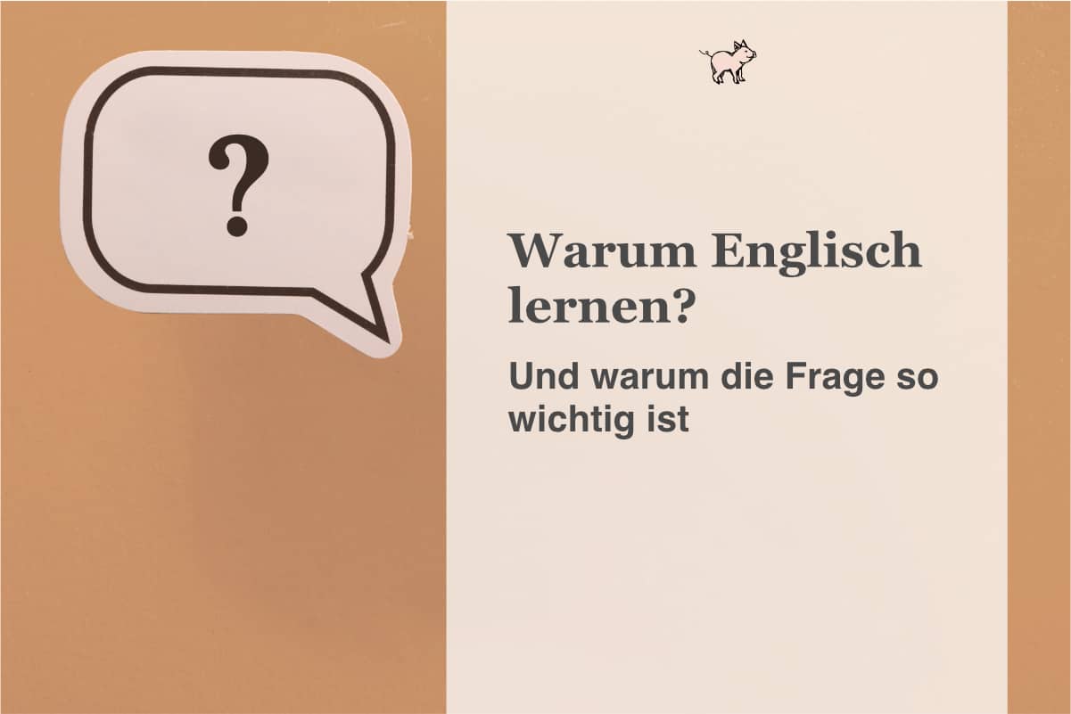 Warum Englisch lernen? thelanguagepig